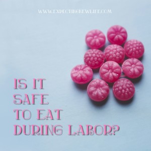 Is eating during labor safe?